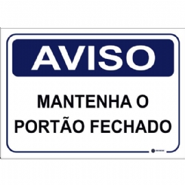 PLACA PVC AVISO MANTENHA O PORTAO FECHADO DECORCHIC